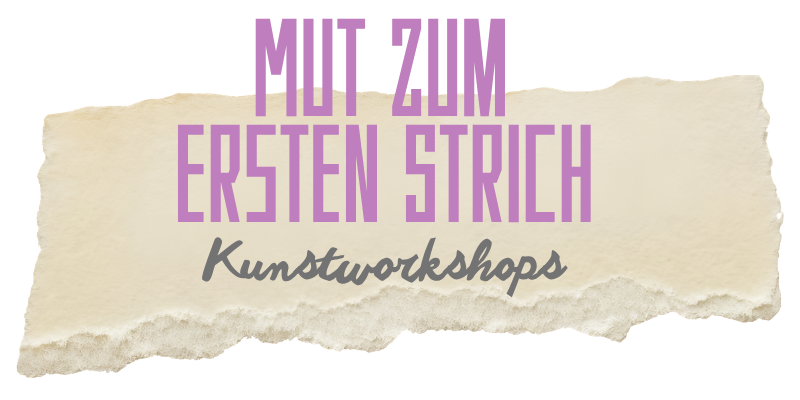 Mut zum ersten Strich. Kunstworkshops